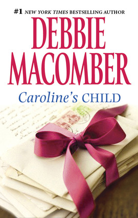 Title details for Caroline's Child by Debbie Macomber - Available
